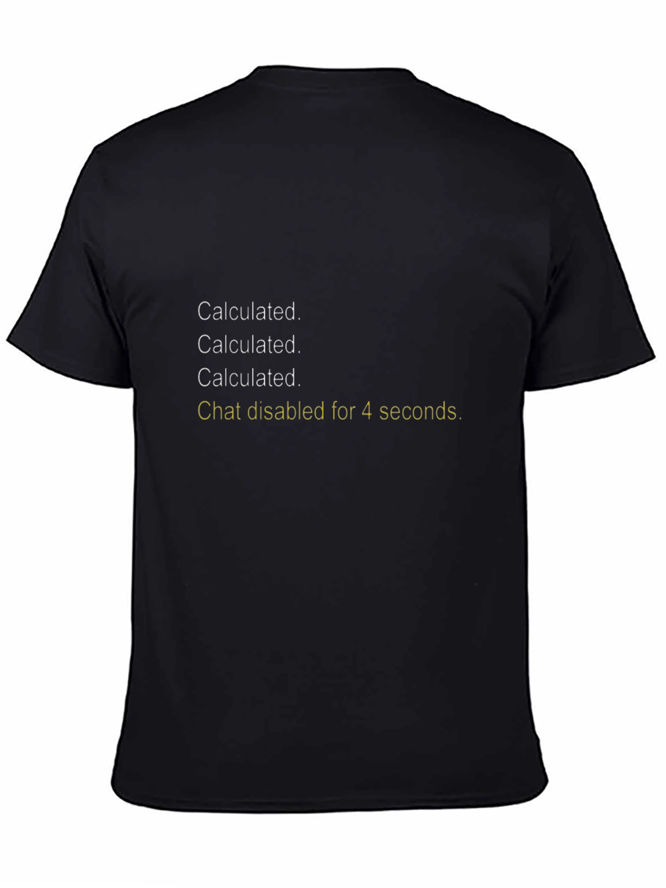 Calculated Chat Disabled T-Shirt
