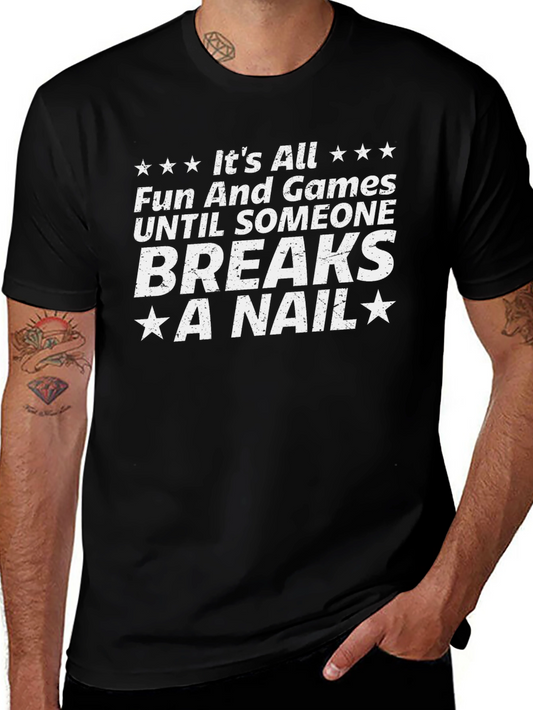 Funny Breaks a Nail Graphic T-Shirt