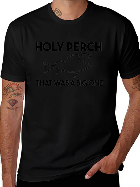 Holy Perch Fishing T-Shirt - That Was A Big One