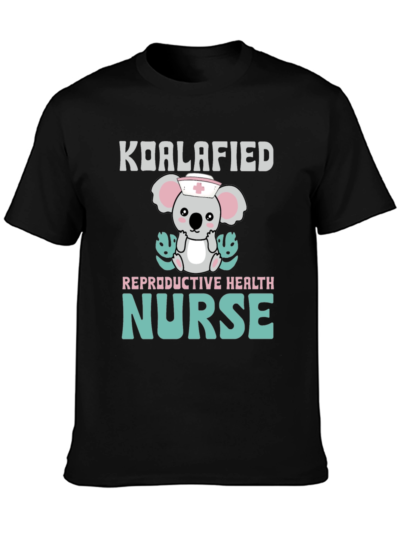 Koalafied Reproductive Health Nurse T-Shirt
