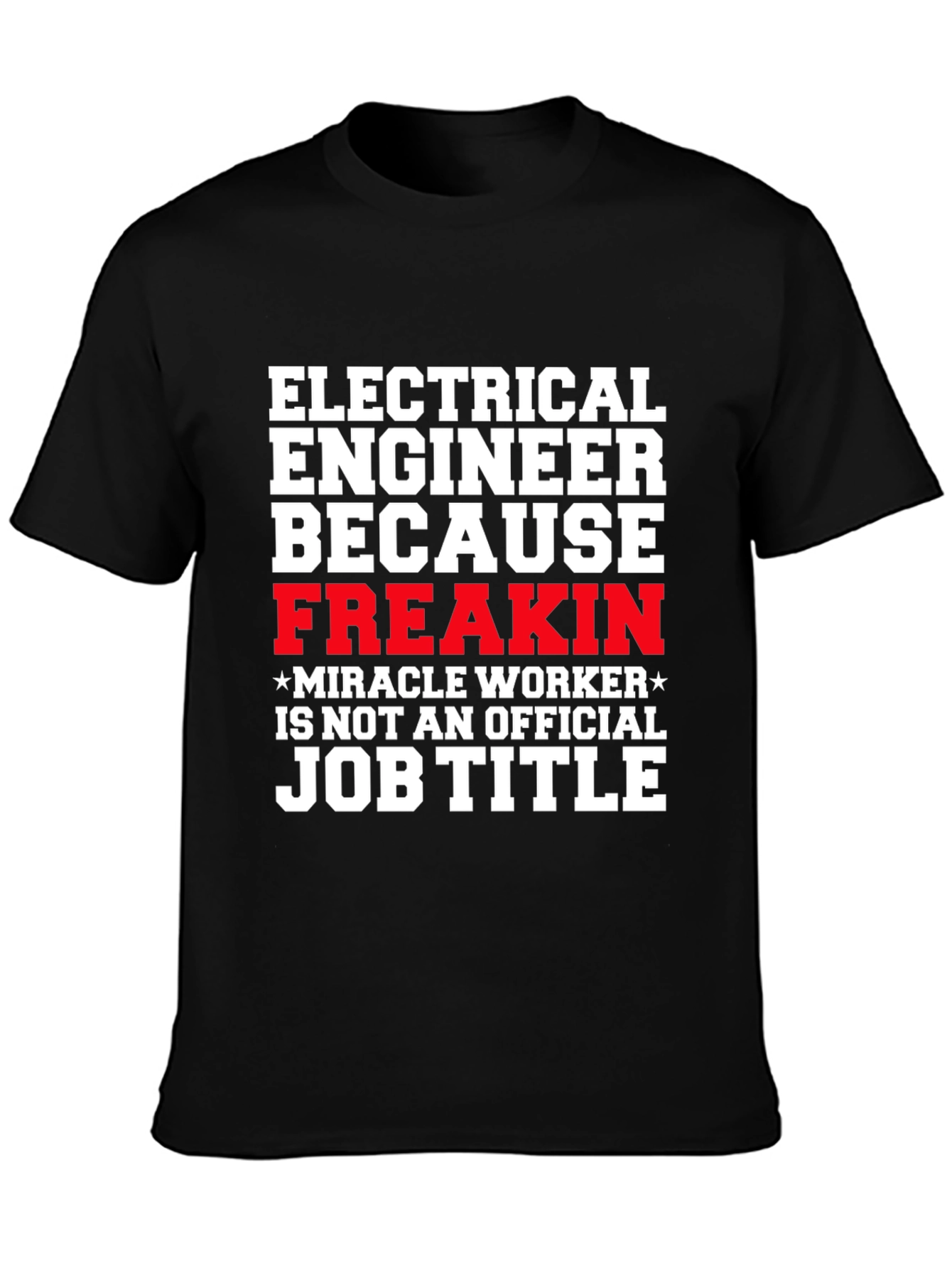 Electrical Engineer Job Title Funny T-Shirt
