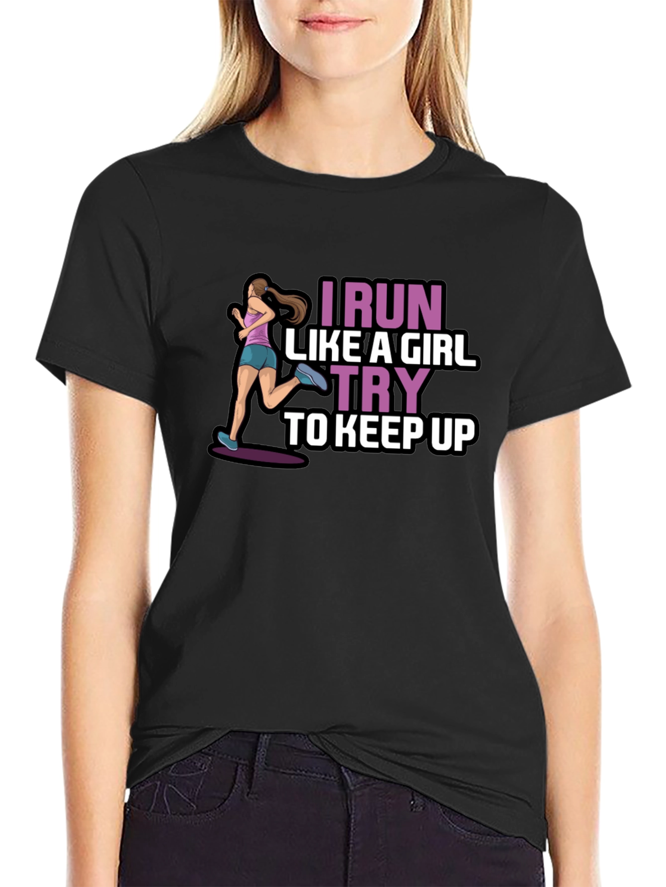 I Run Like a Girl T-Shirt - Keep Up