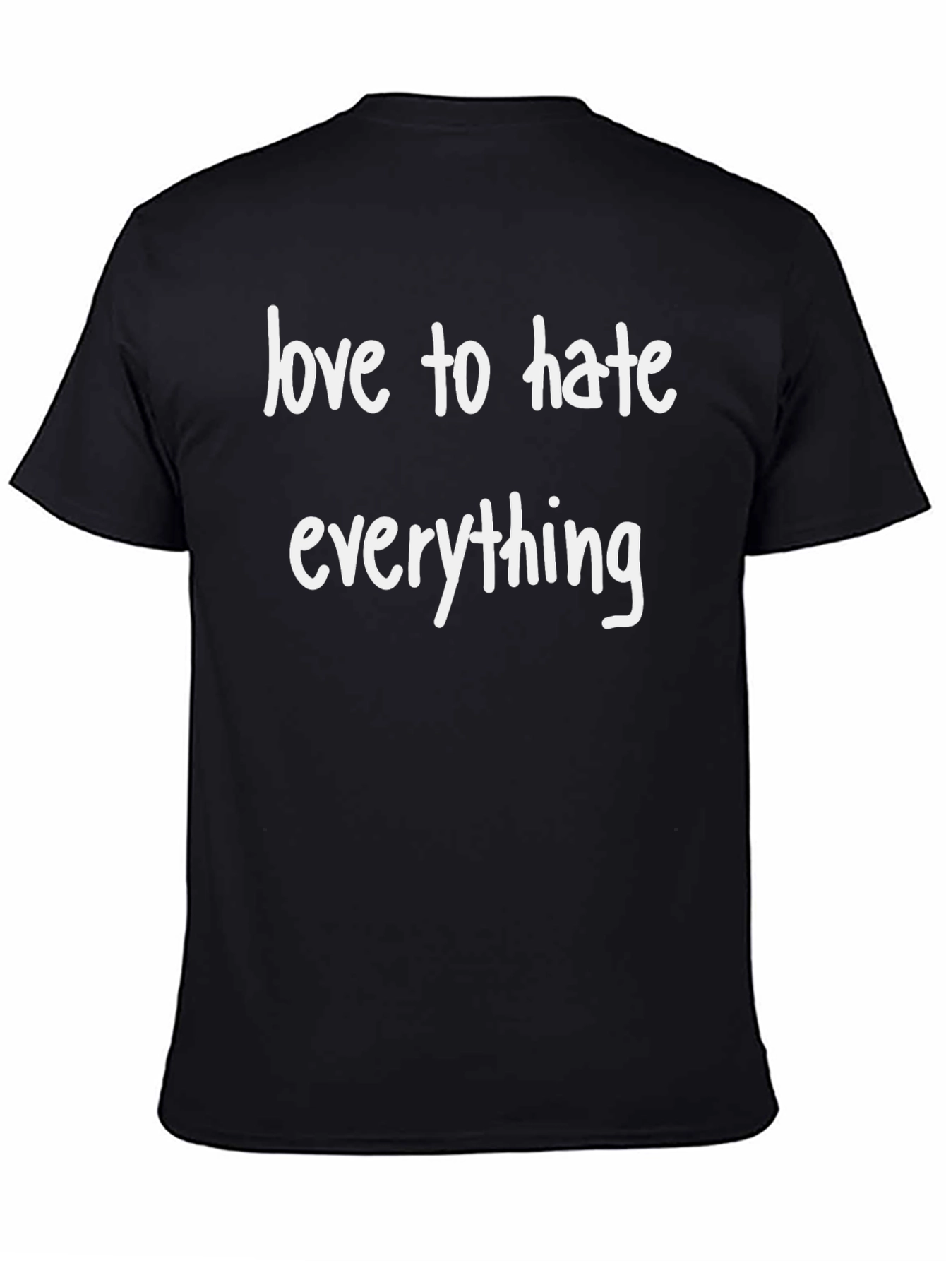 Love to Hate Everything Graphic Tee - Black T-Shirt