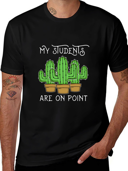 My Students Are On Point Teacher Cactus T-Shirt
