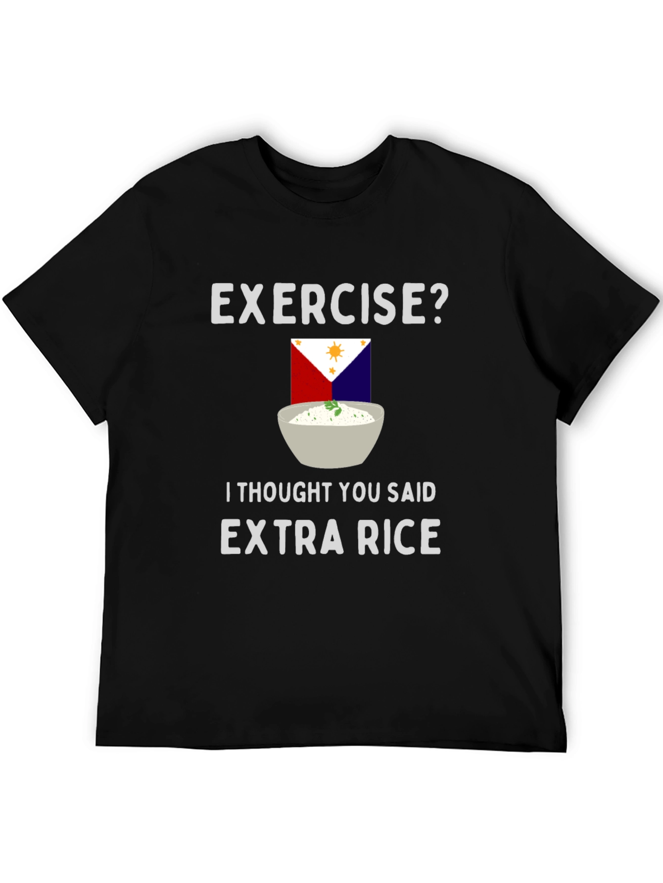 Exercise? Extra Rice Funny Graphic T-Shirt
