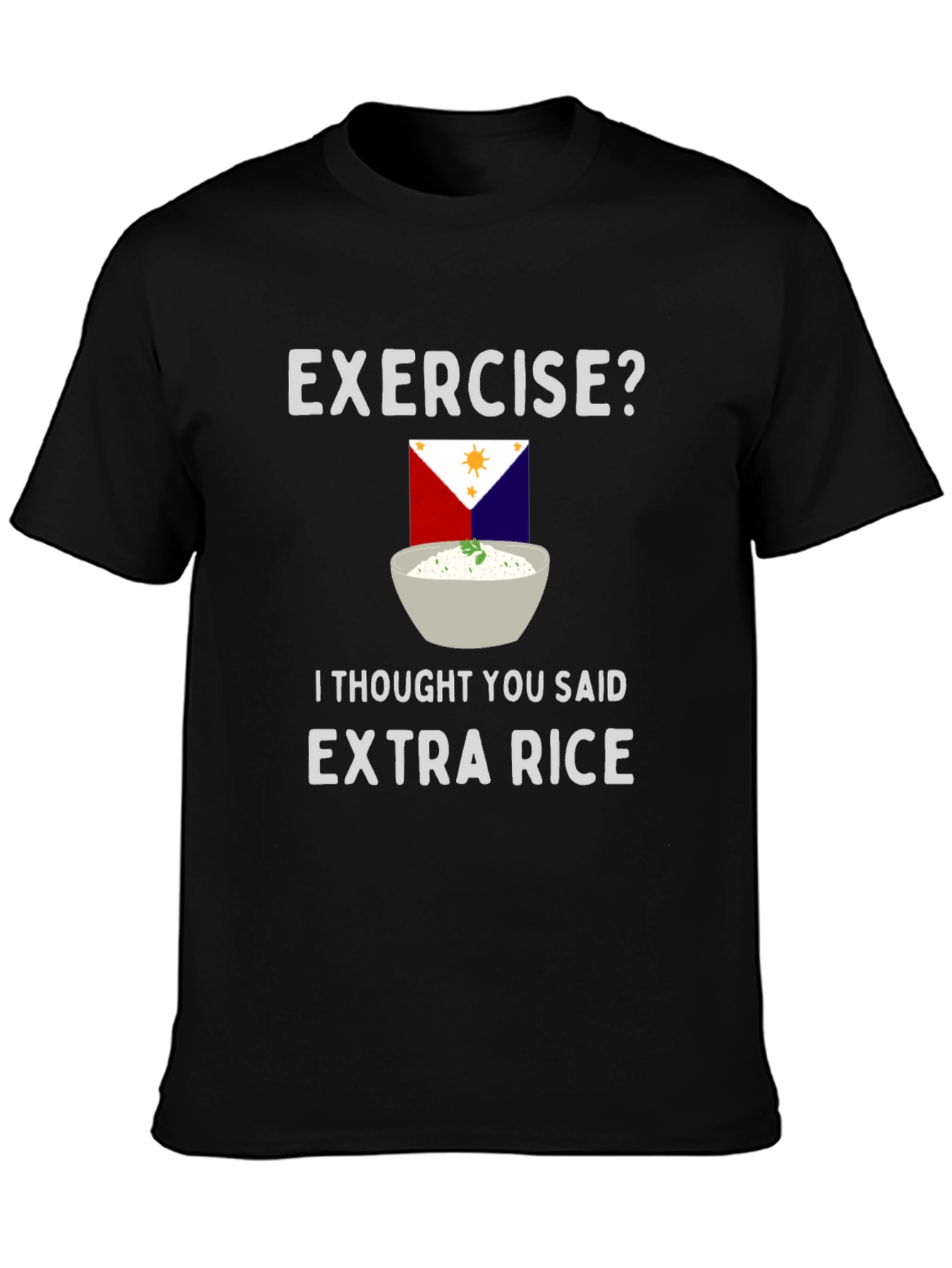 Exercise? Extra Rice Funny Graphic T-Shirt