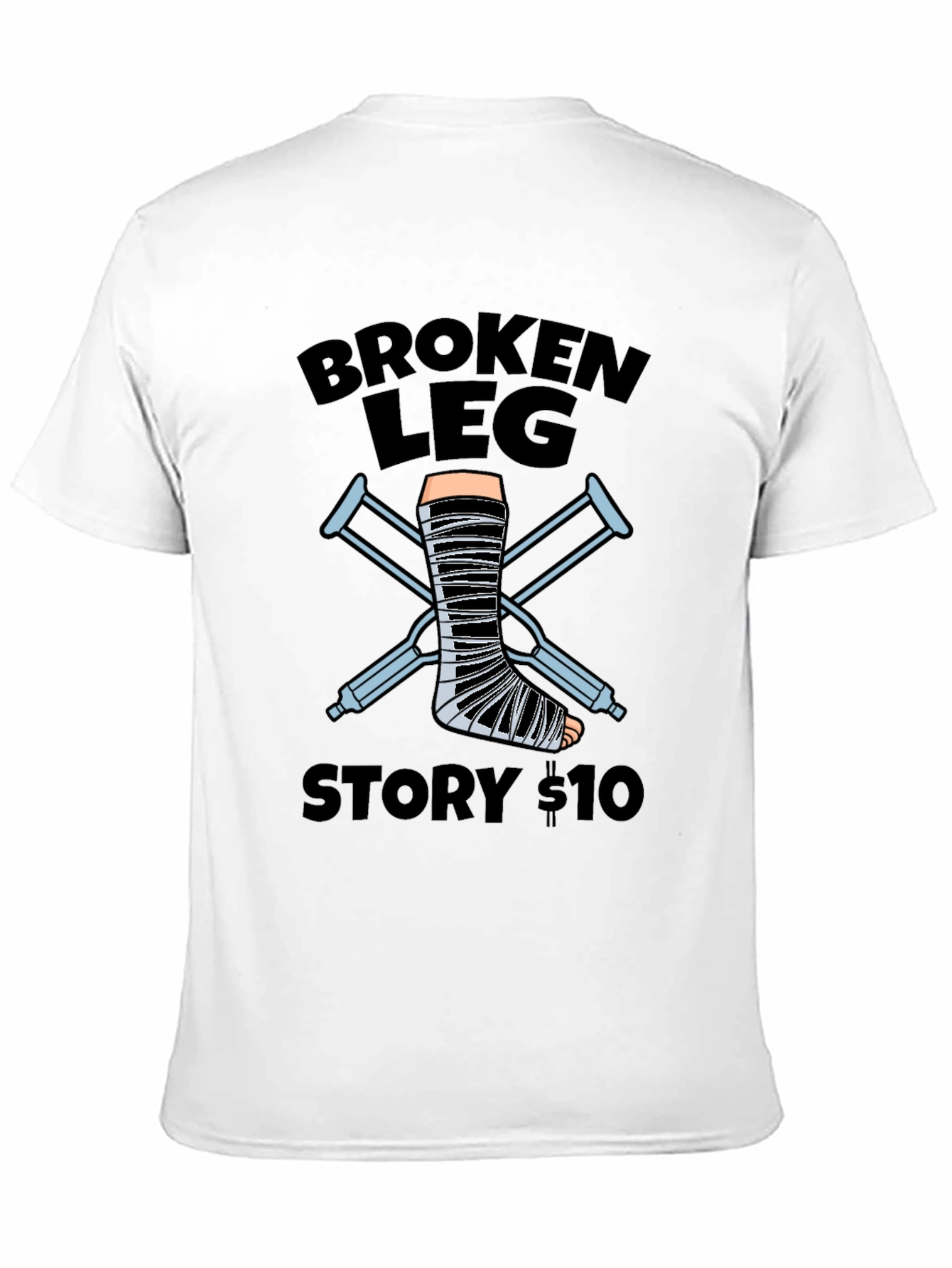 Broken Leg Story T-Shirt