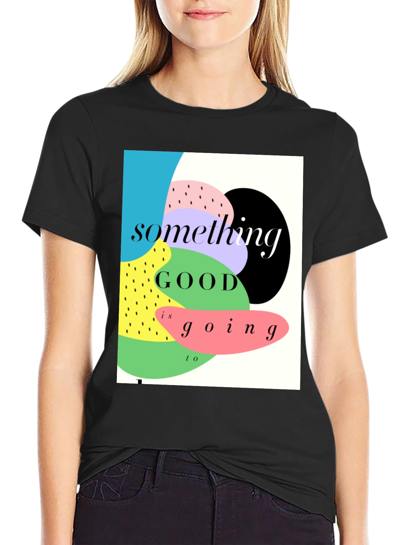 Something Good T-Shirt - Stylish Graphic Tee