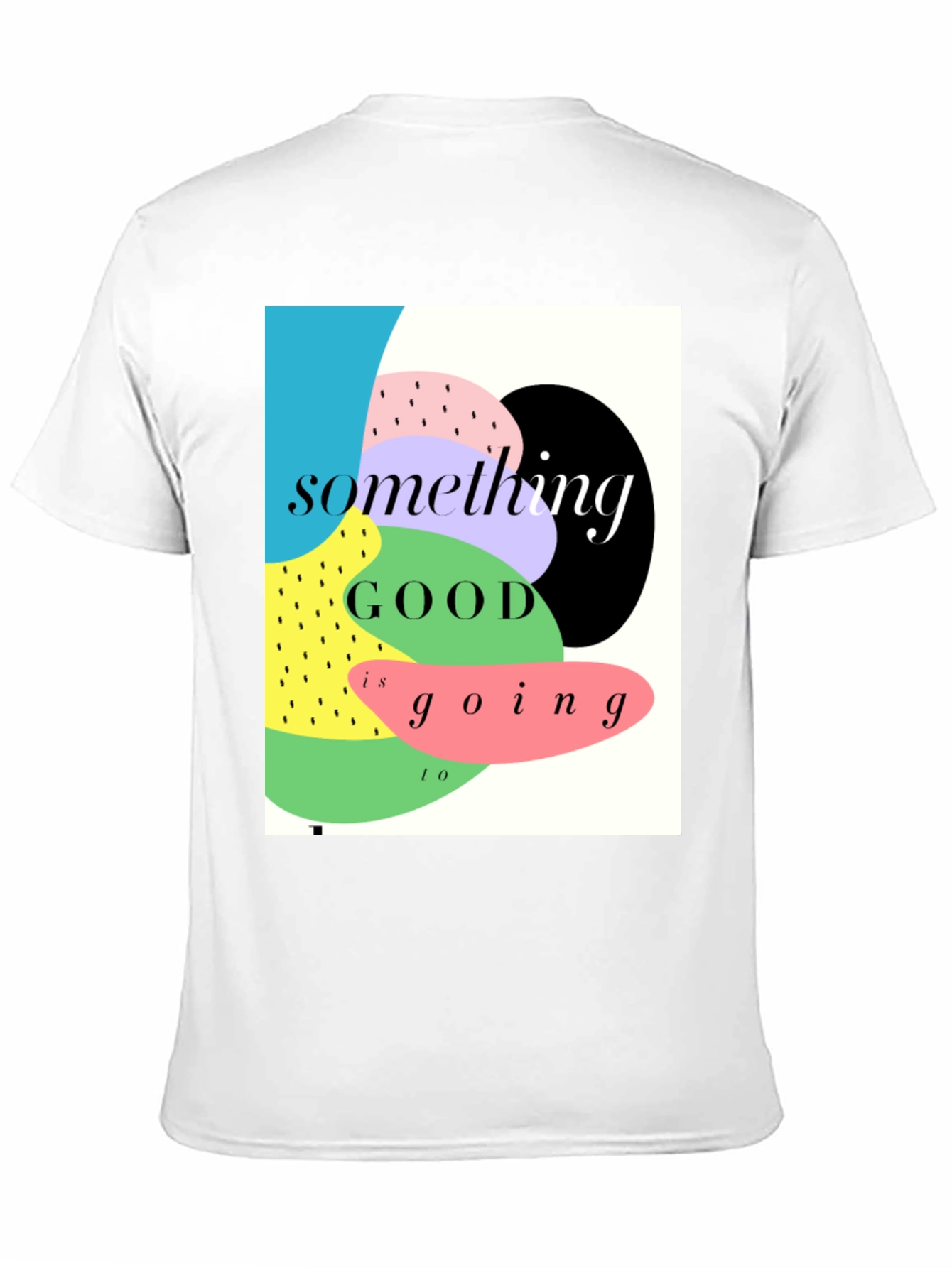 Something Good T-Shirt - Stylish Graphic Tee