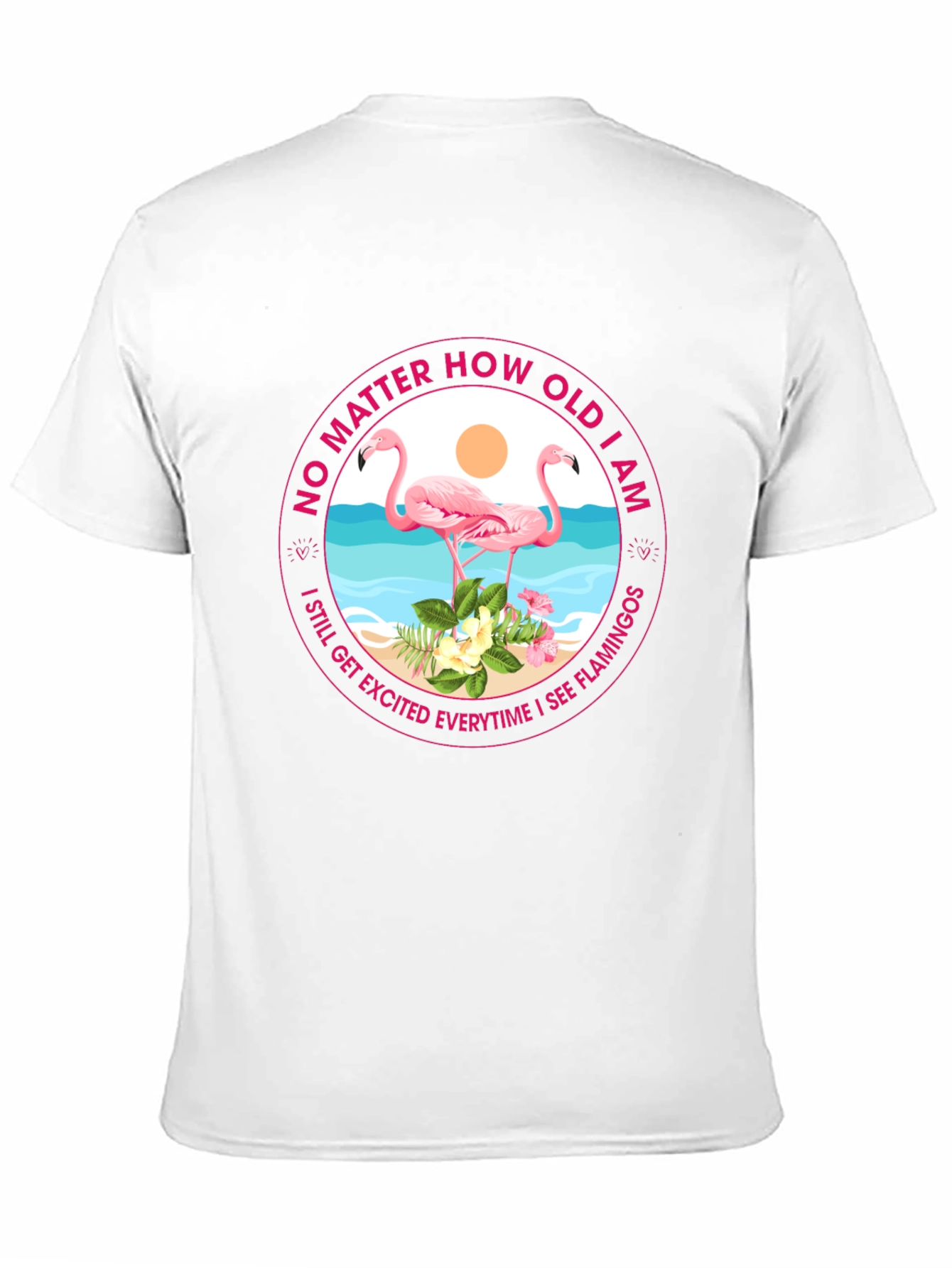 Flamingo Lover T-Shirt - No Matter How Old