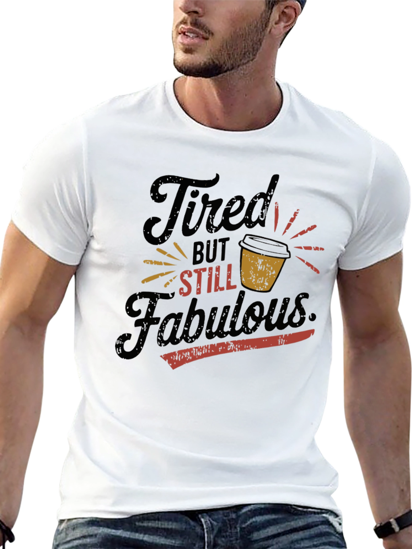 Tired But Still Fabulous Graphic T-Shirt