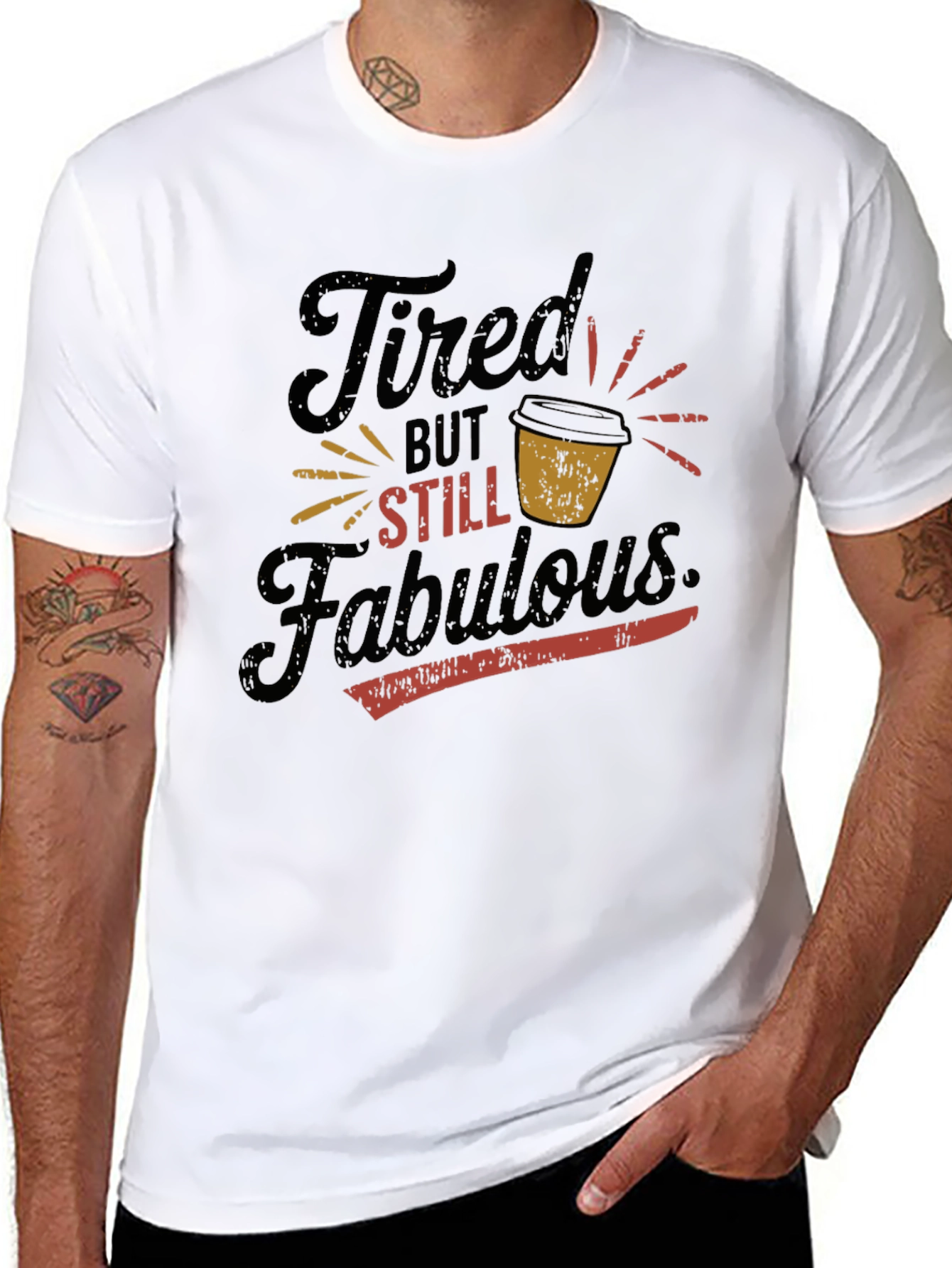Tired But Still Fabulous Graphic T-Shirt