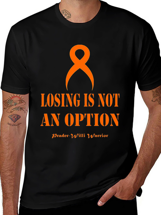 Prader-Willi Warrior T-Shirt - Losing Is Not an Option