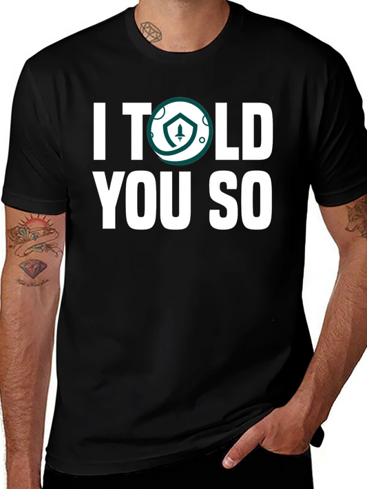 I Told You So T-Shirt - Crypto Token Design