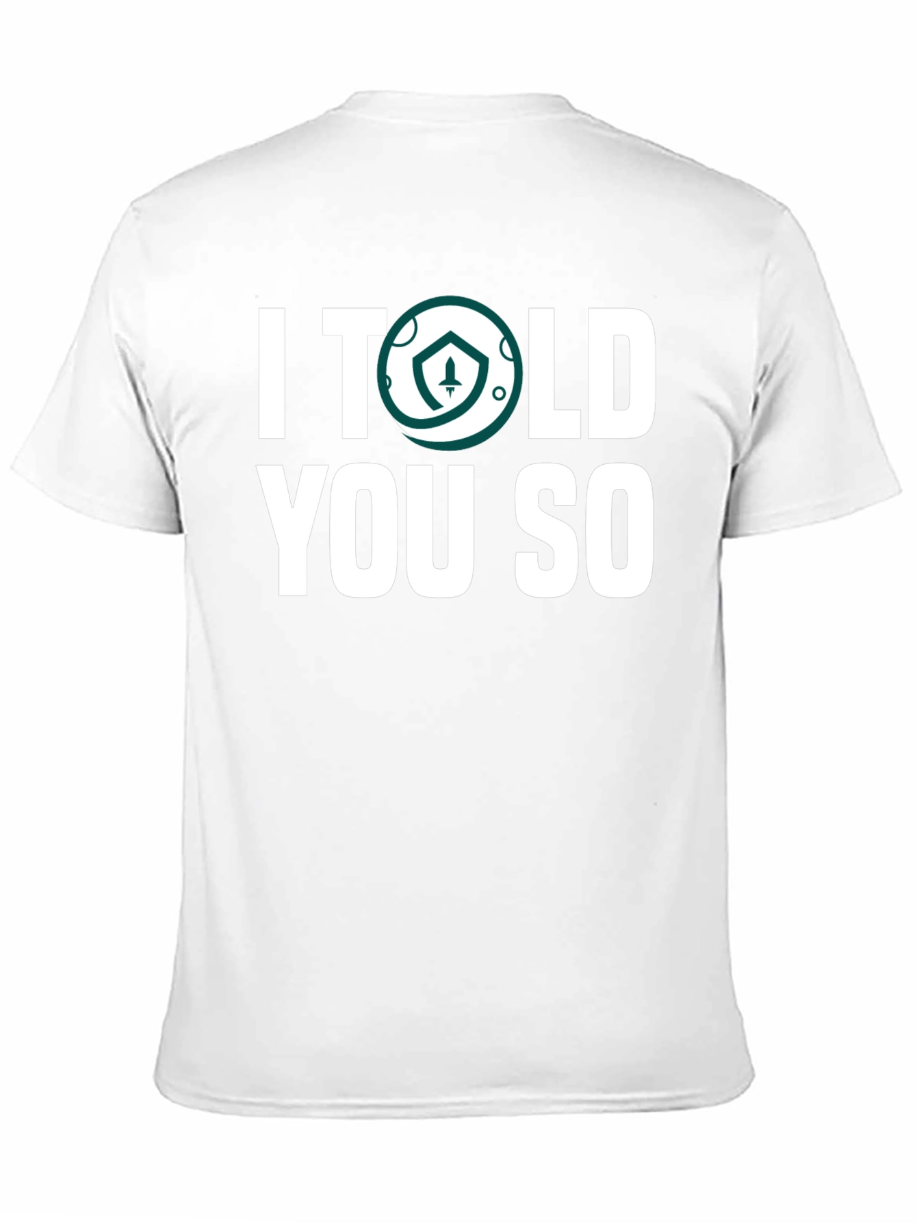 I Told You So T-Shirt - Crypto Token Design