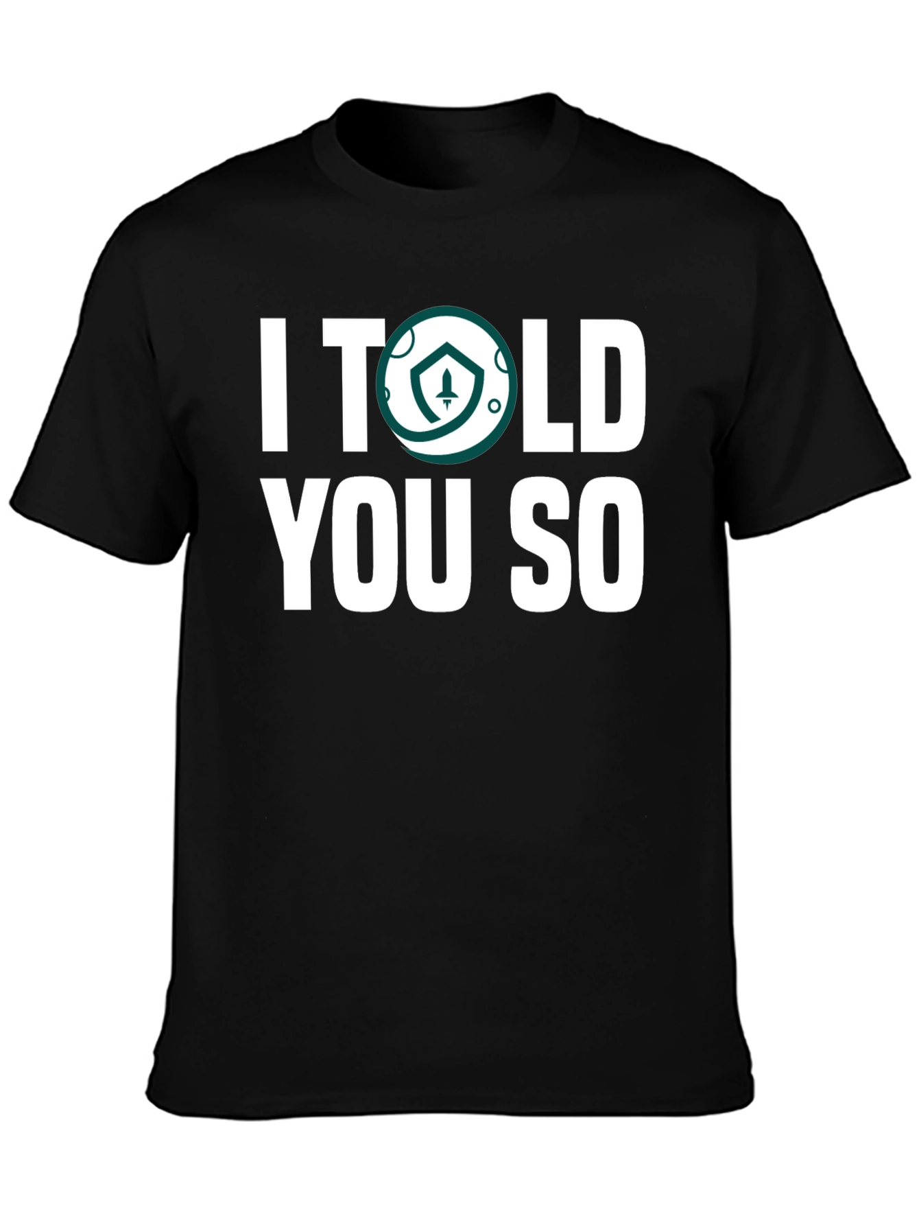 I Told You So T-Shirt - Crypto Token Design