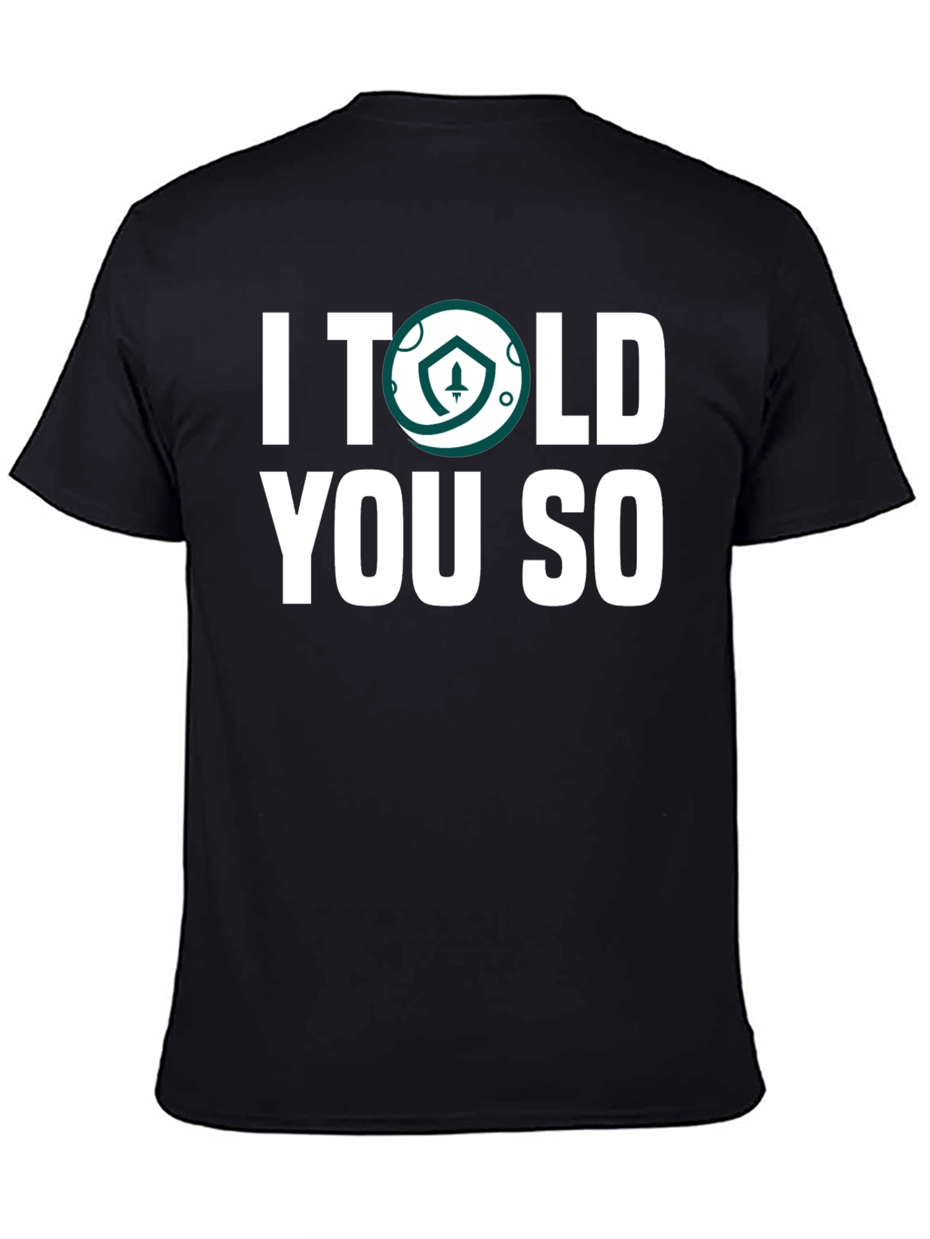 I Told You So T-Shirt - Crypto Token Design