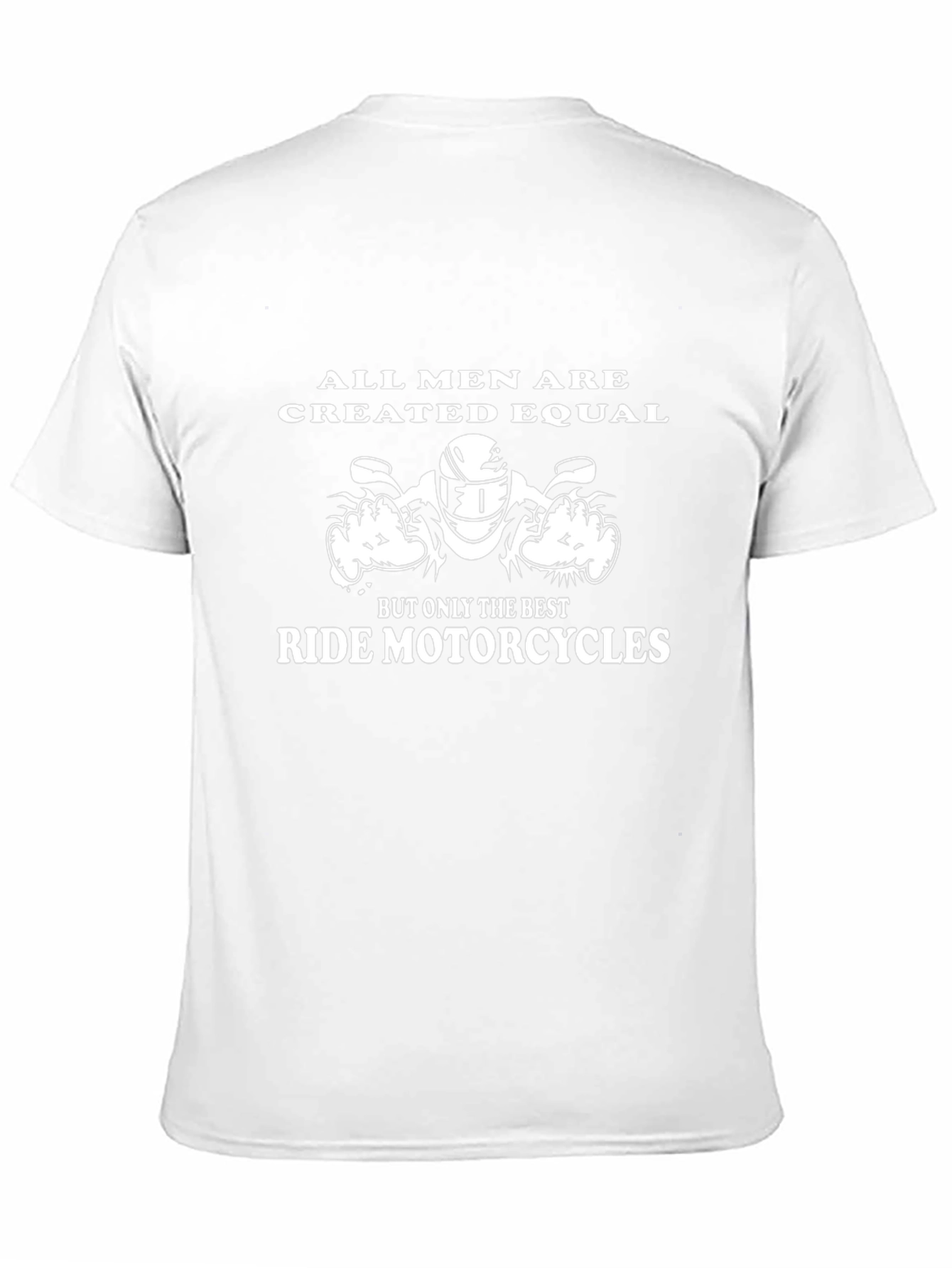 All Men Are Created Equal Ride Motorcycles T-Shirt