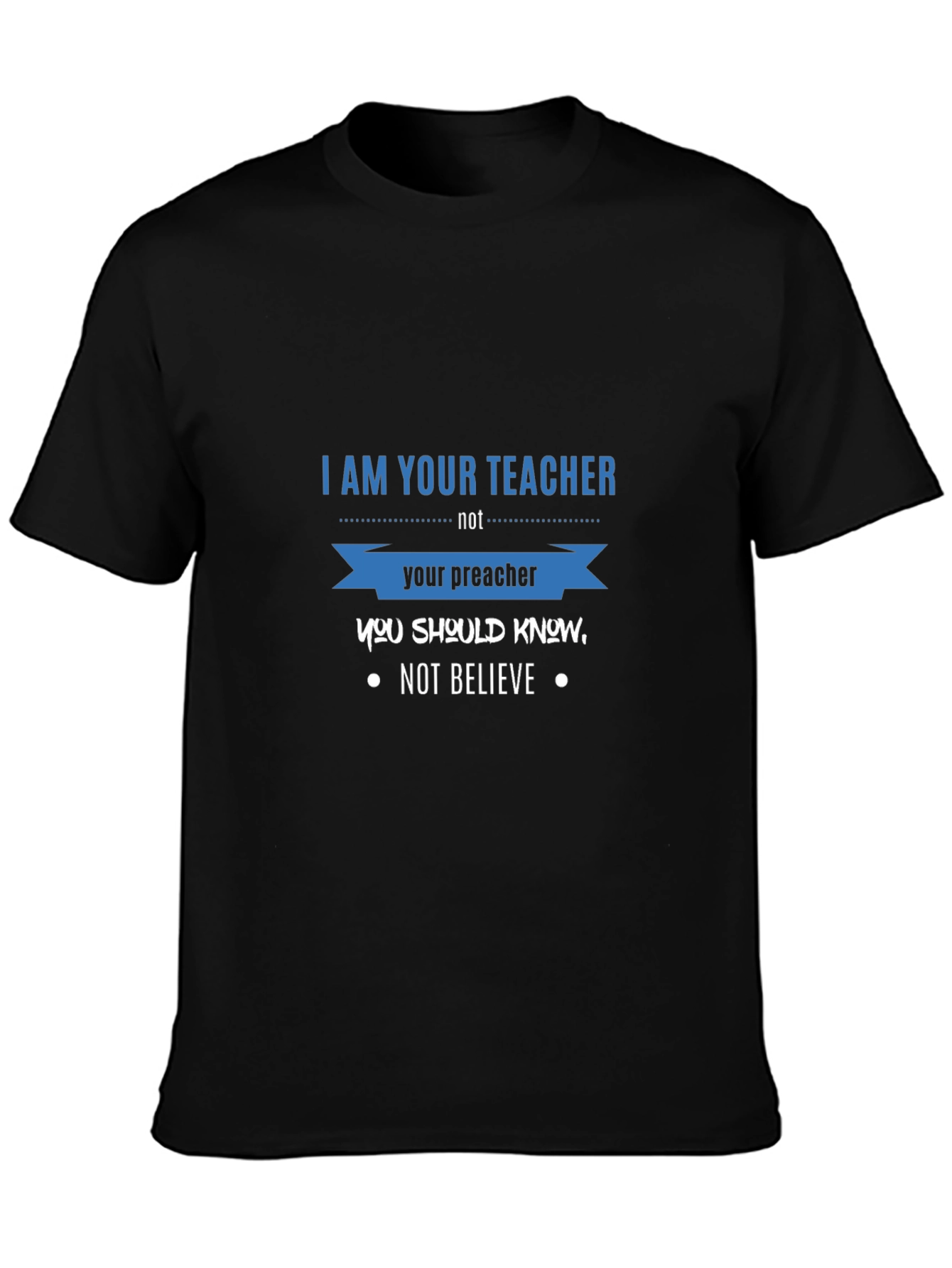 Teacher Not Preacher Black Graphic T-Shirt