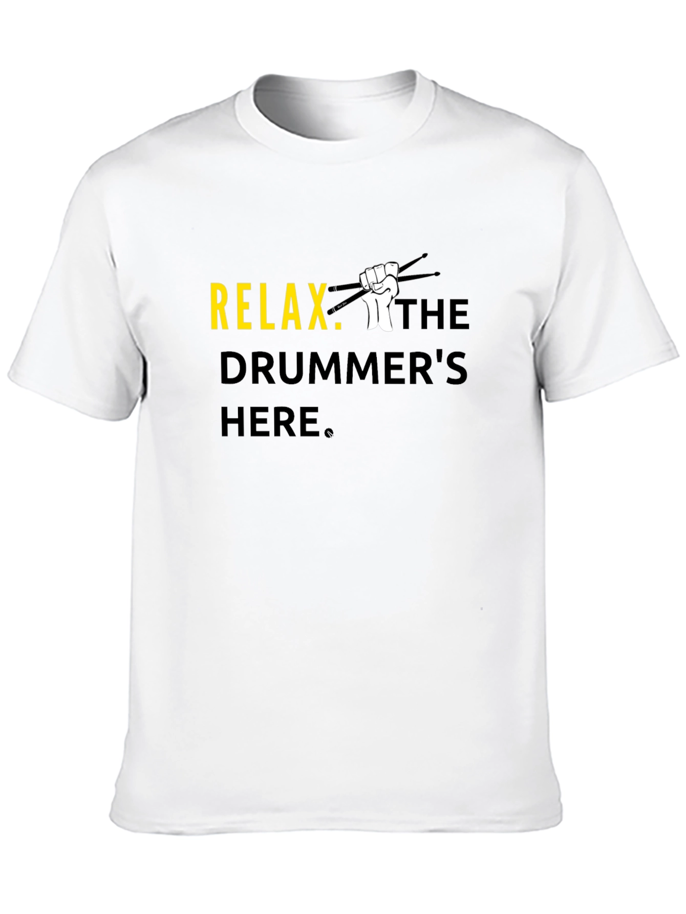 Relax The Drummers Here T-Shirt