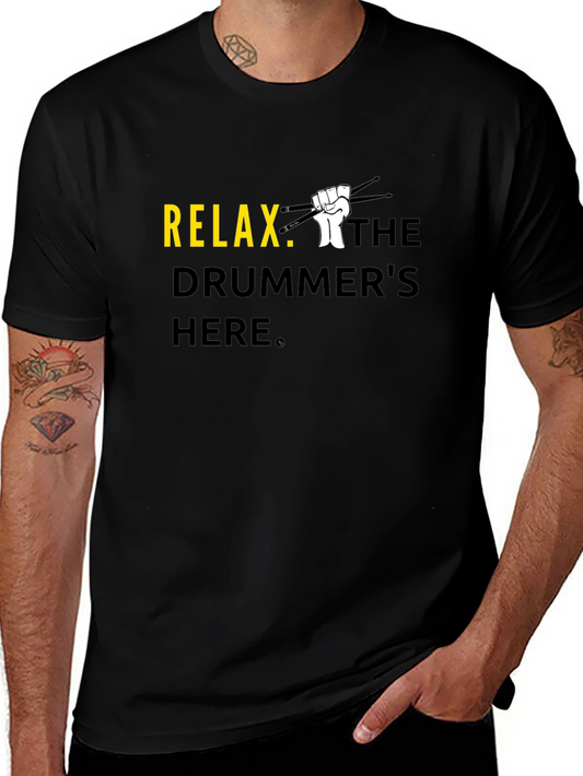 Relax The Drummers Here T-Shirt
