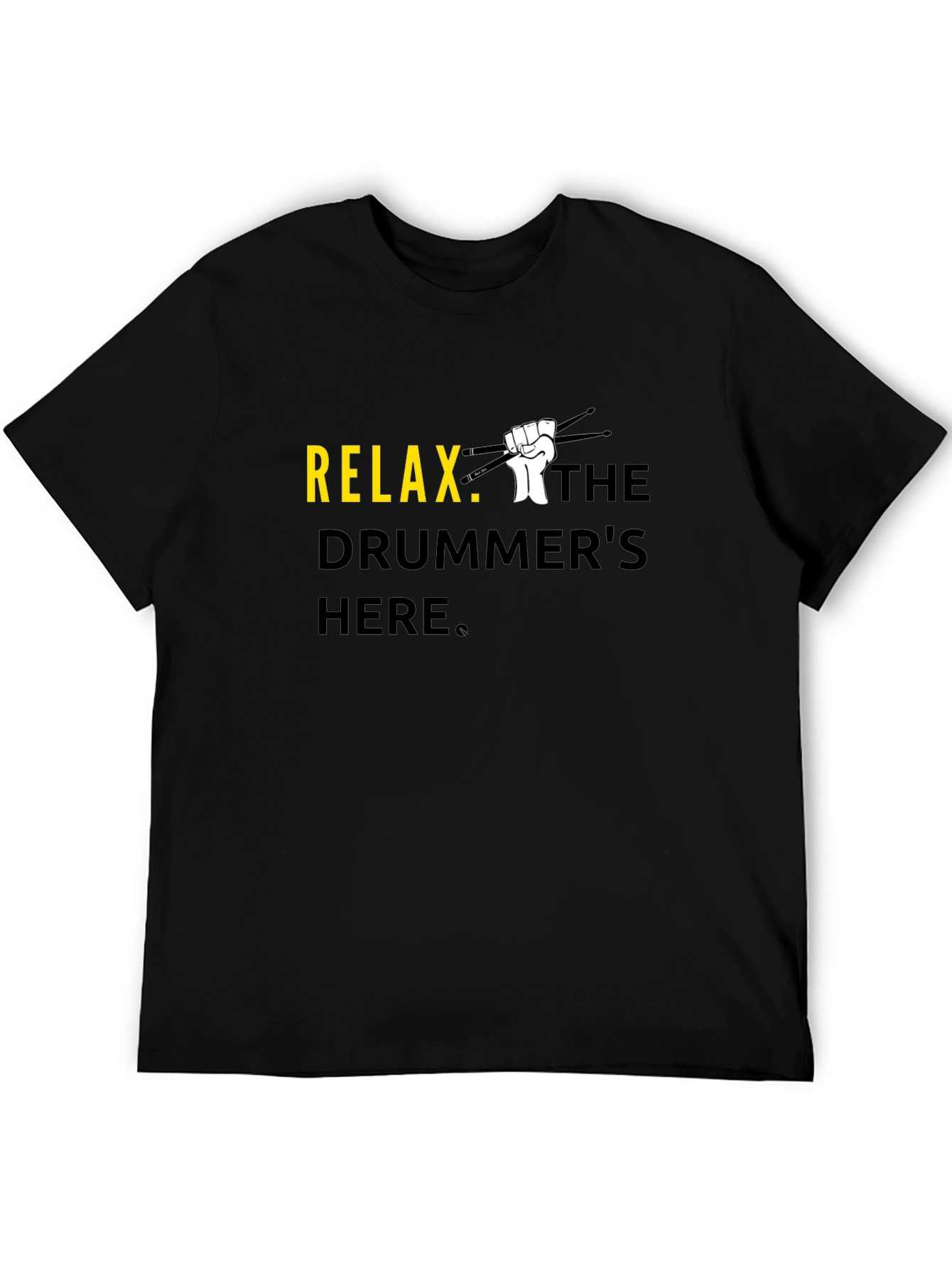 Relax The Drummers Here T-Shirt