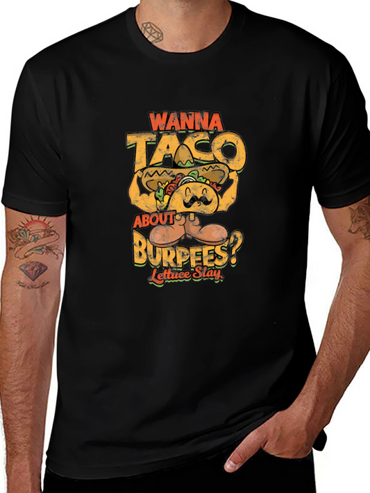 Wanna Taco About Burpees? Graphic Tee