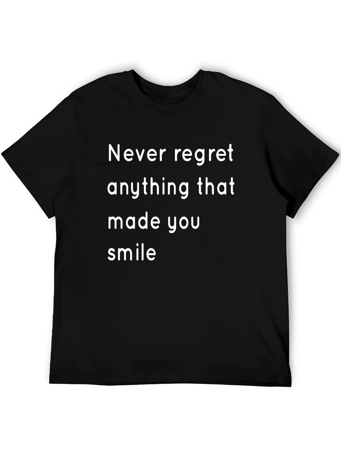 Inspirational Tee - Never Regret Anything T-Shirt
