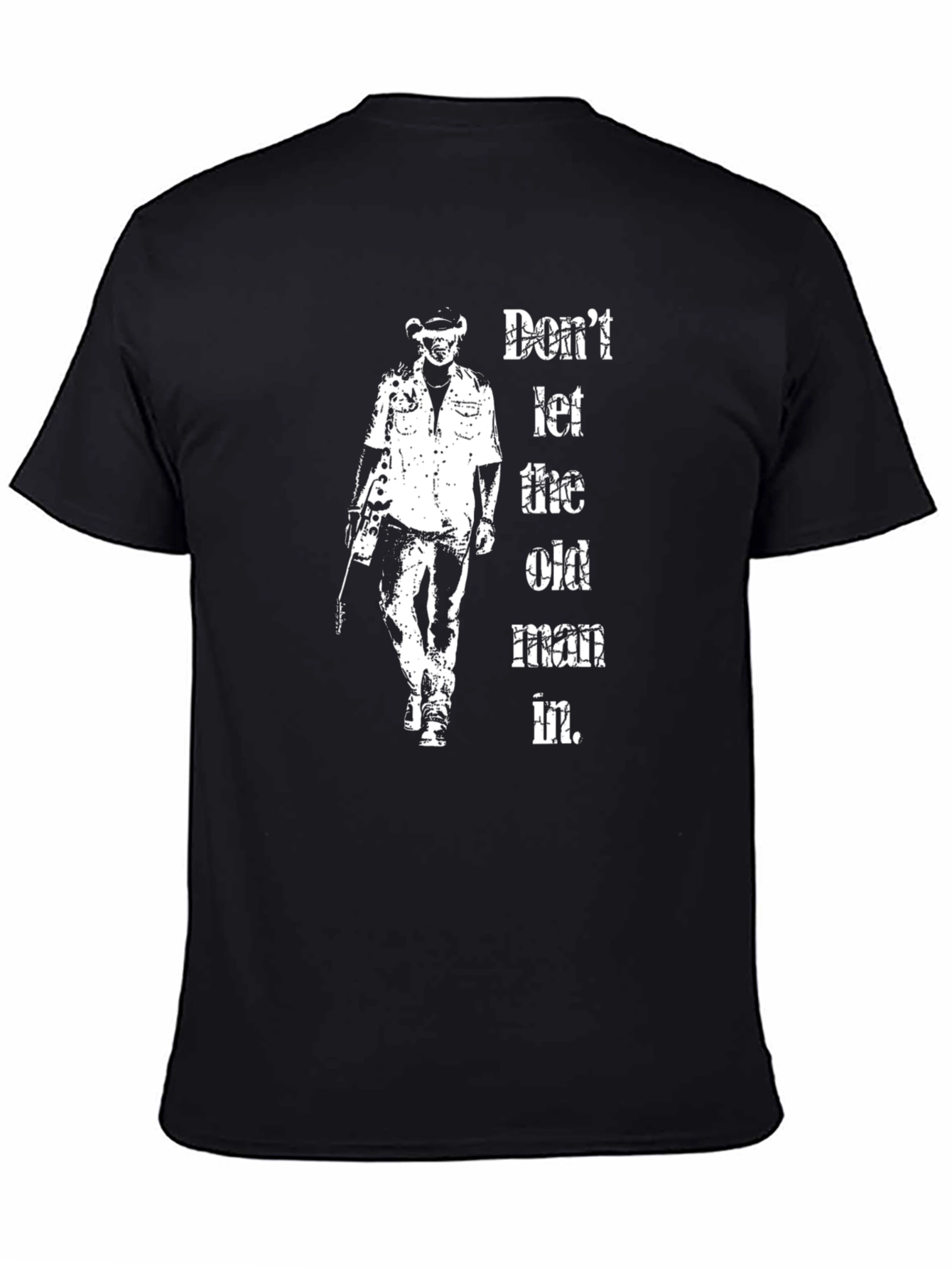Dont Let the Old Man In Black T-Shirt