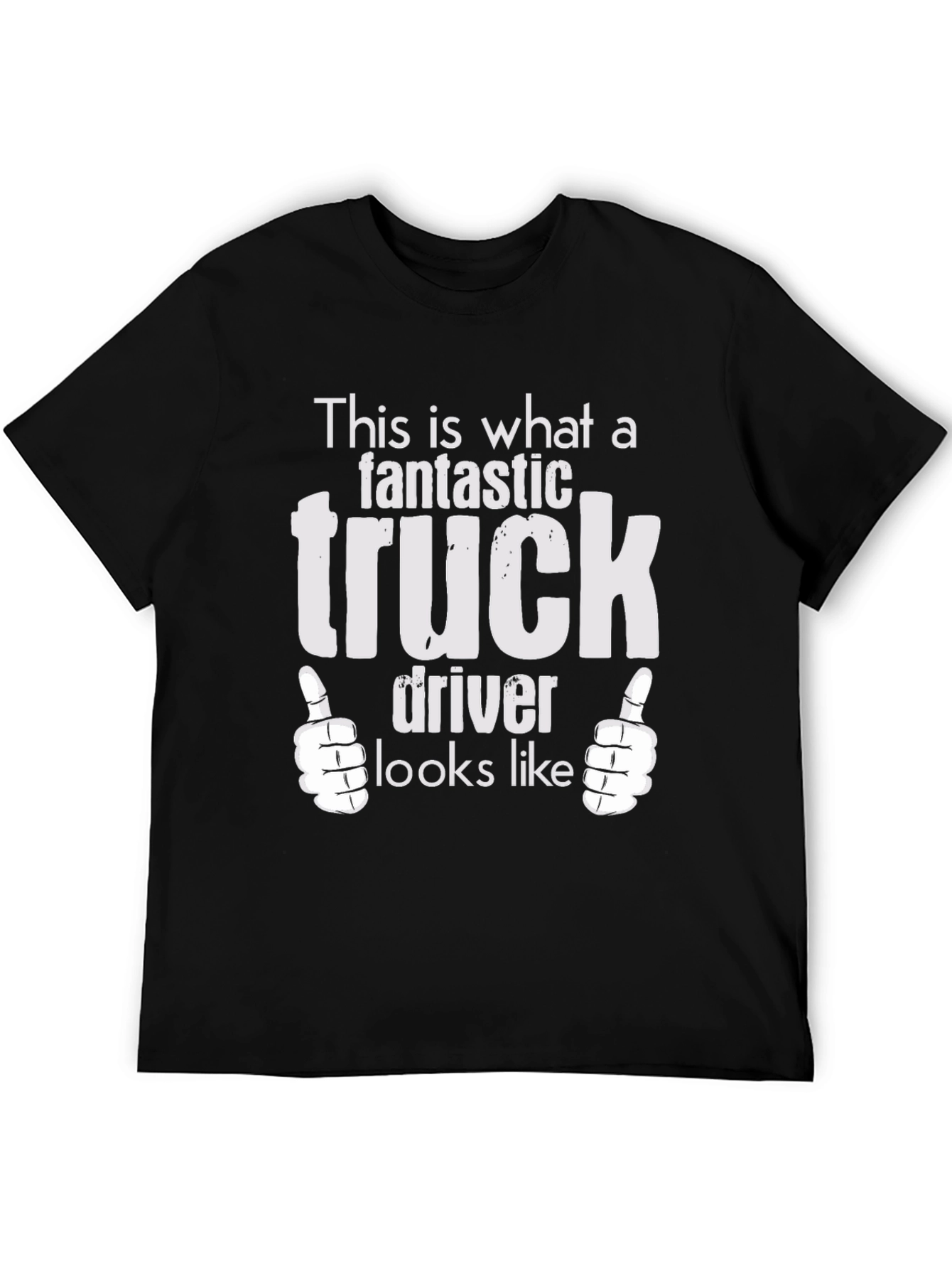 Fantastic Truck Driver T-Shirt - Black