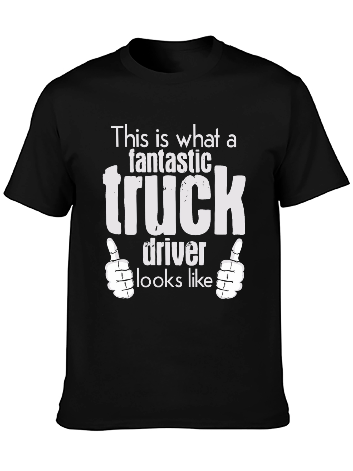 Fantastic Truck Driver T-Shirt - Black