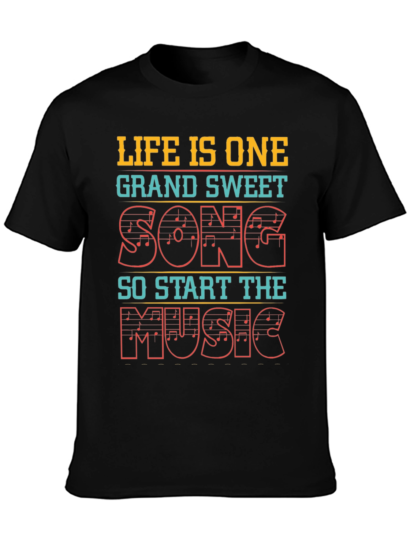 Life is One Grand Sweet Song Music Tee