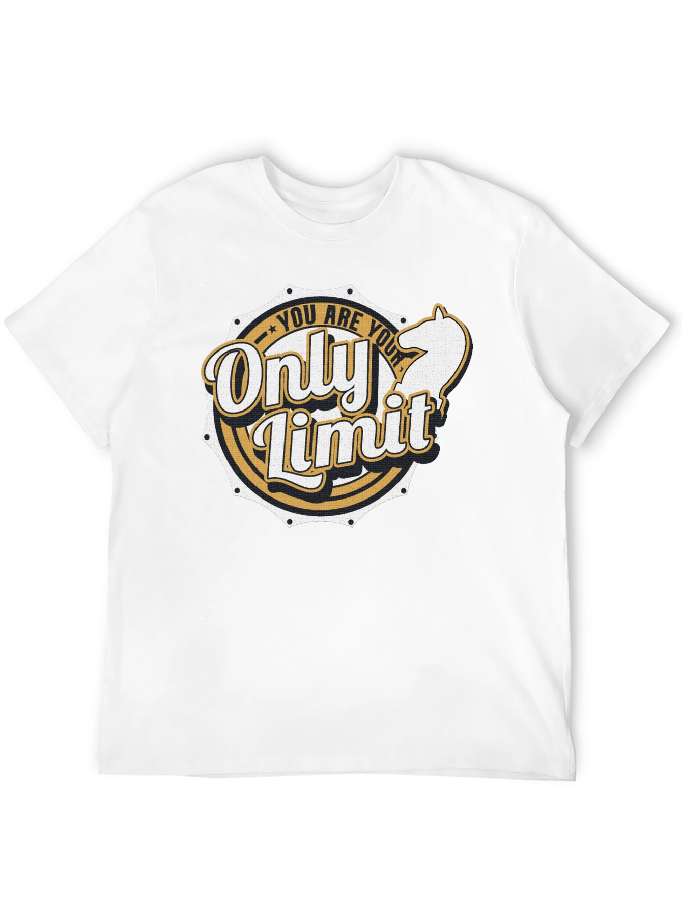 Motivational T-Shirt: You Are Your Only Limit