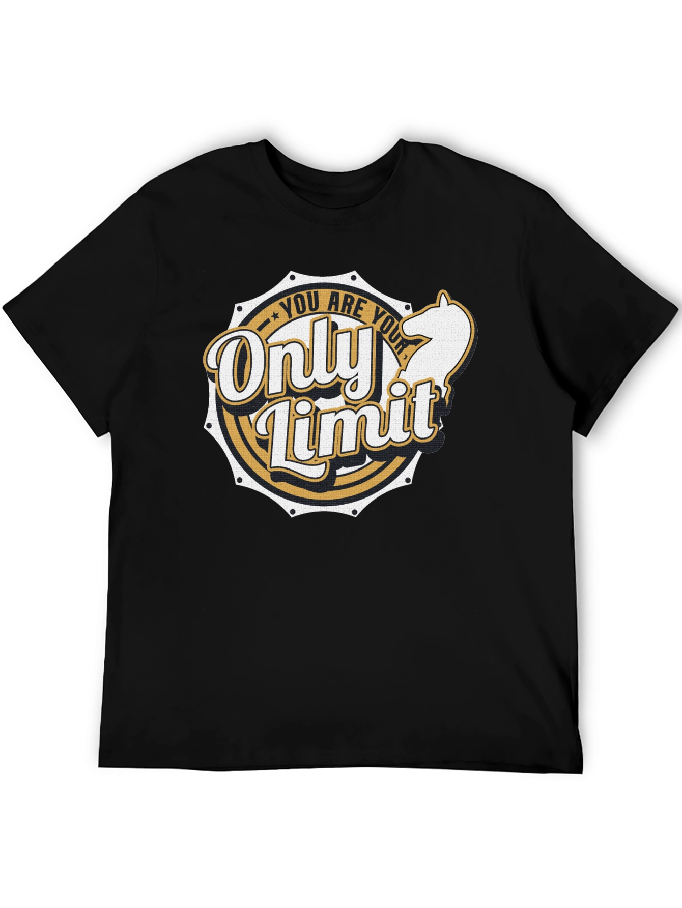 Motivational T-Shirt: You Are Your Only Limit