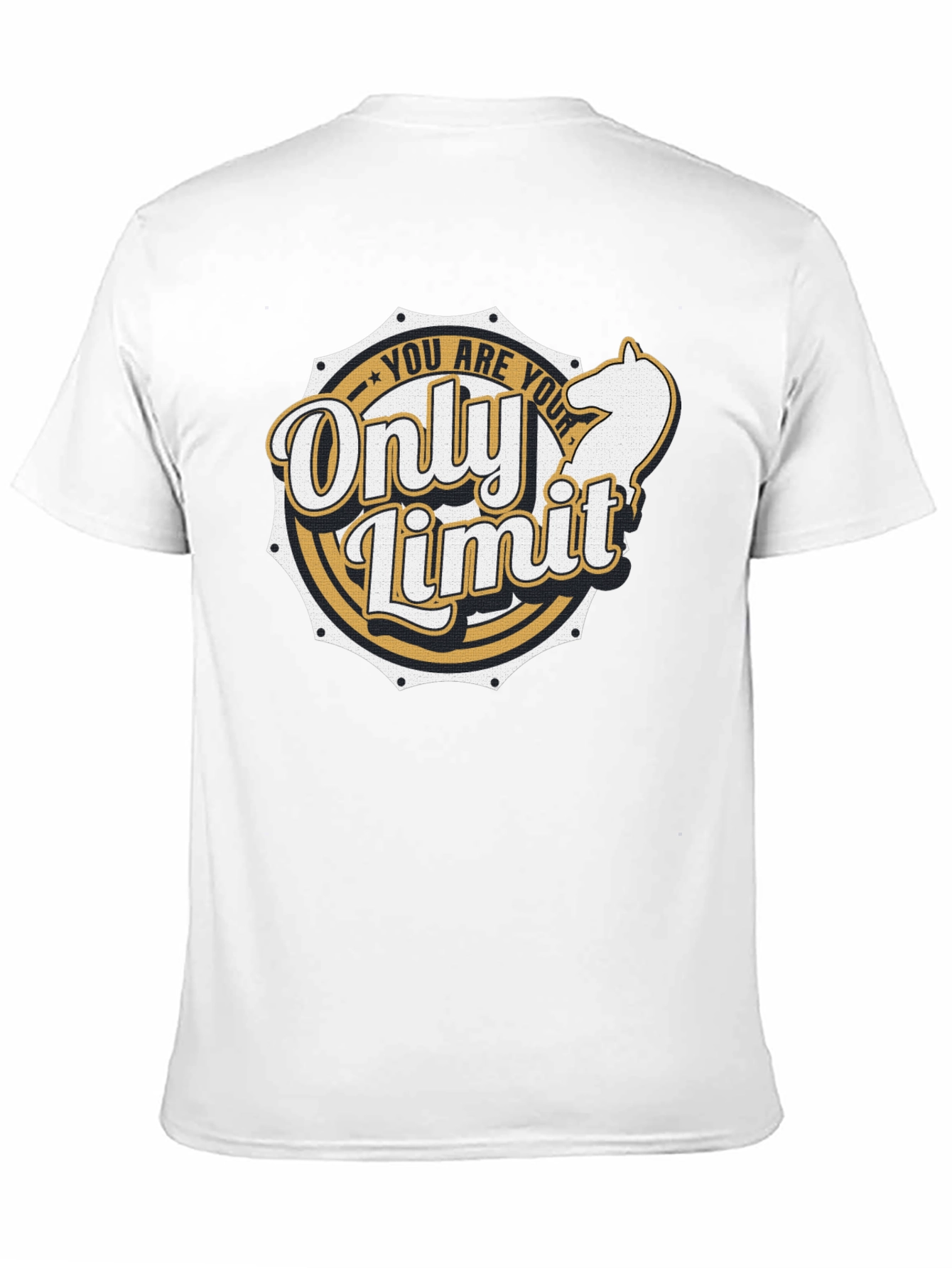 Motivational T-Shirt: You Are Your Only Limit