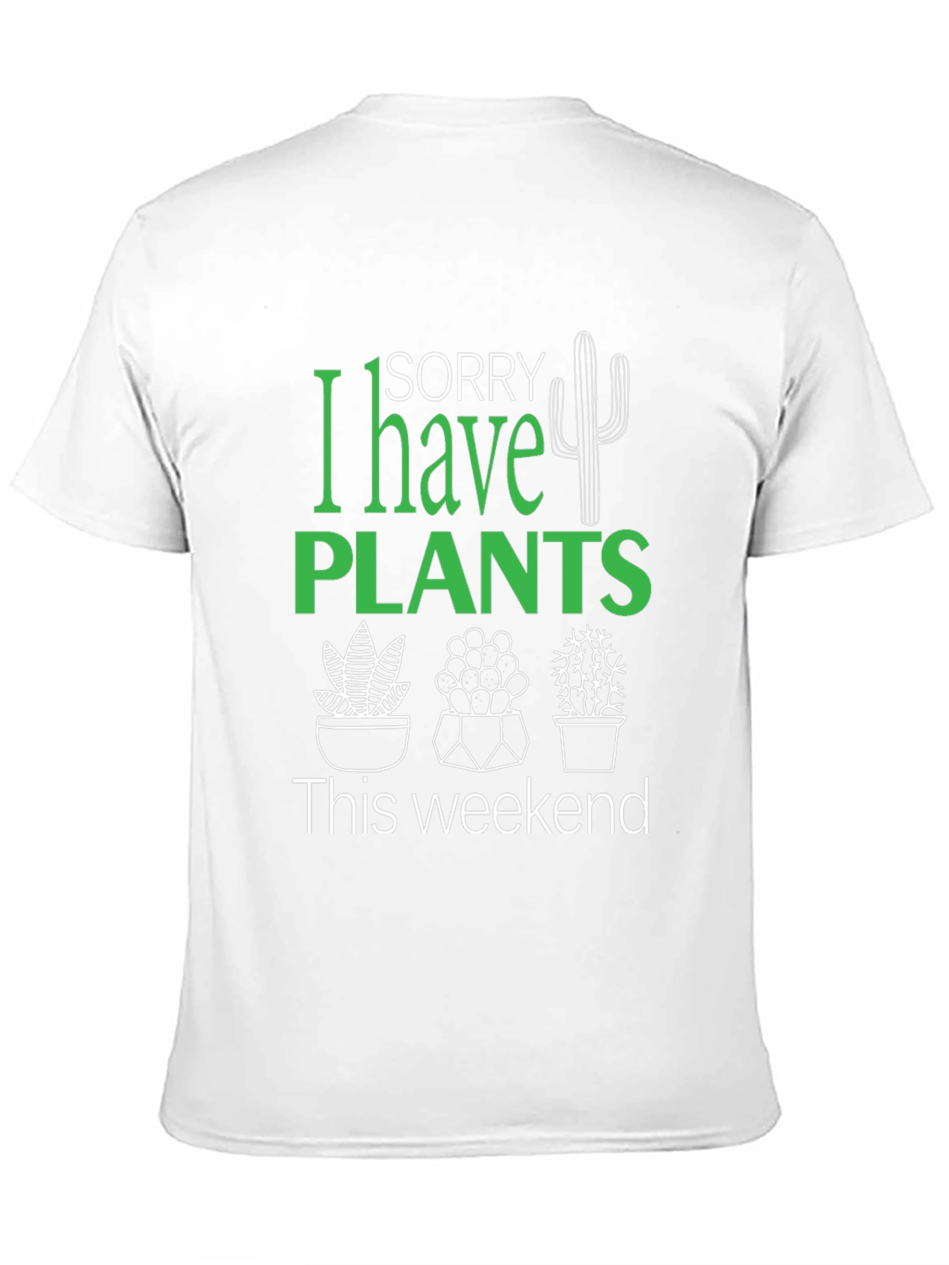 Sorry I Have Plants Black Graphic T-Shirt