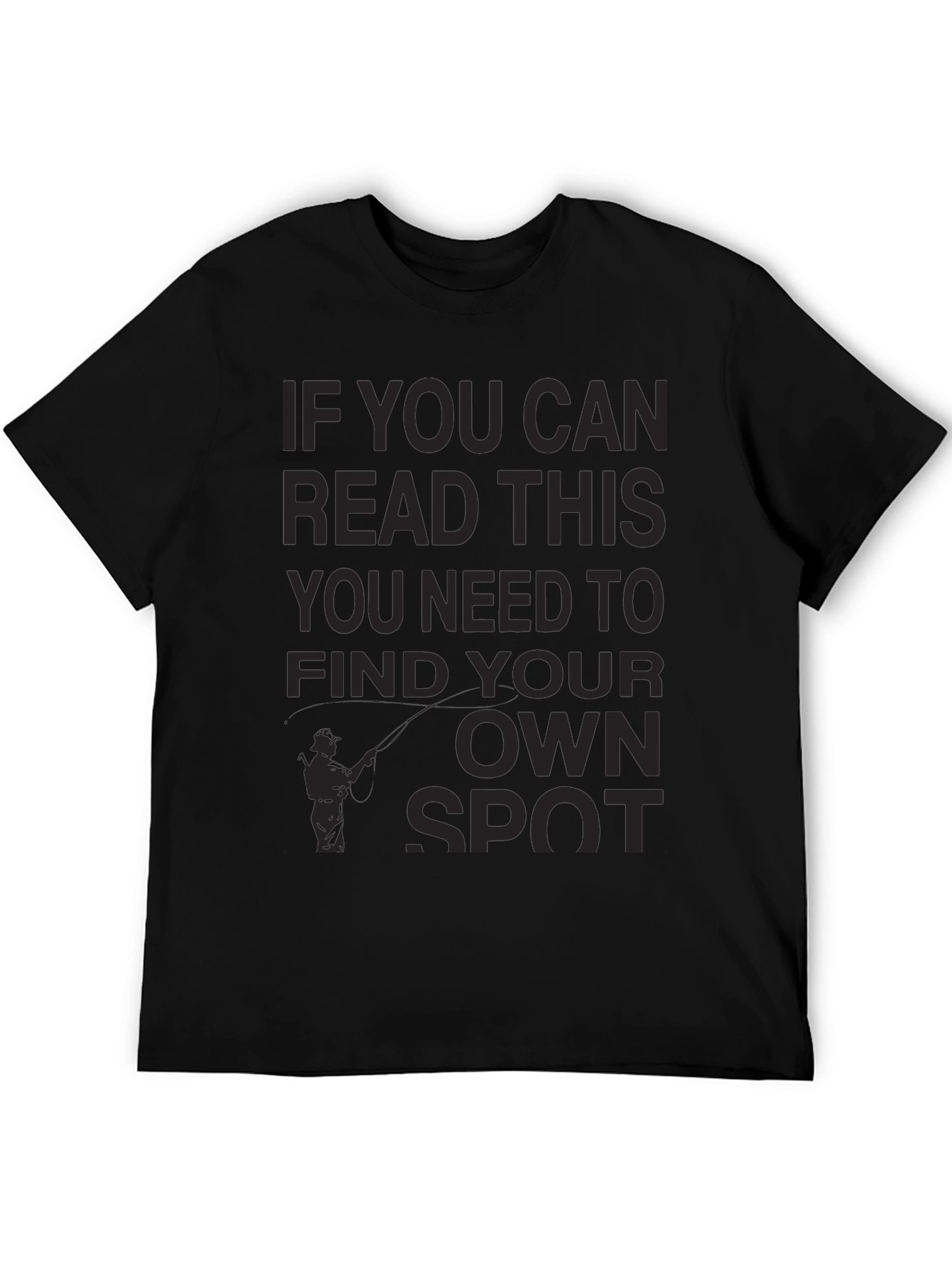 Fishing Humor T-Shirt: Find Your Own Spot