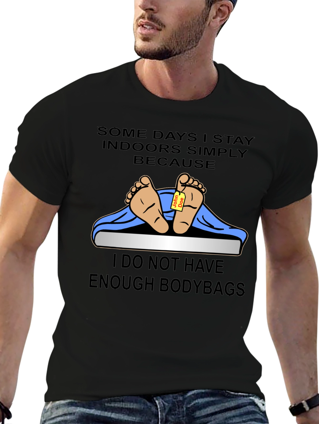 Humorous Not Enough Bodybags Graphic T-Shirt