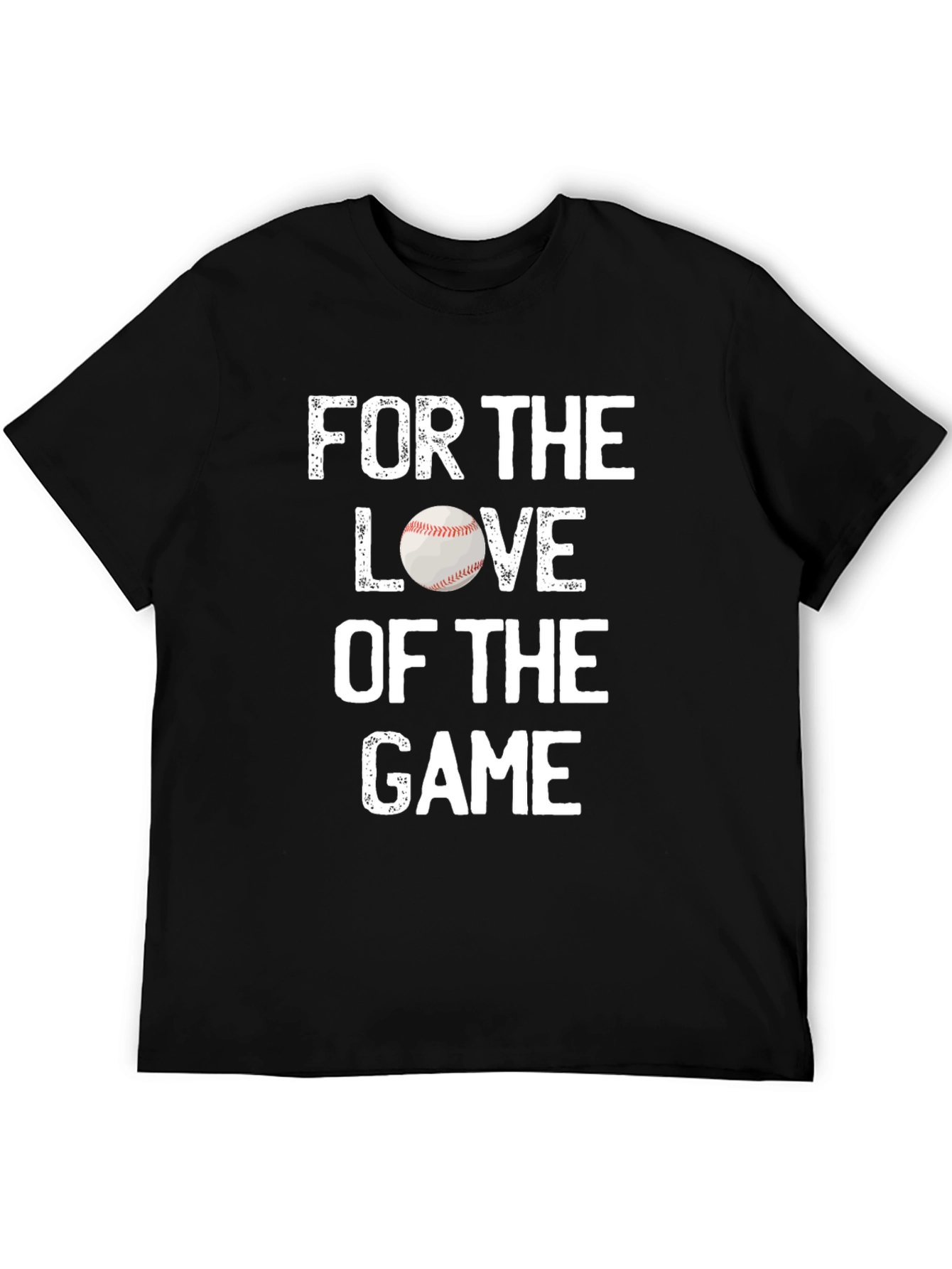 For The Love Of The Game Baseball T-Shirt