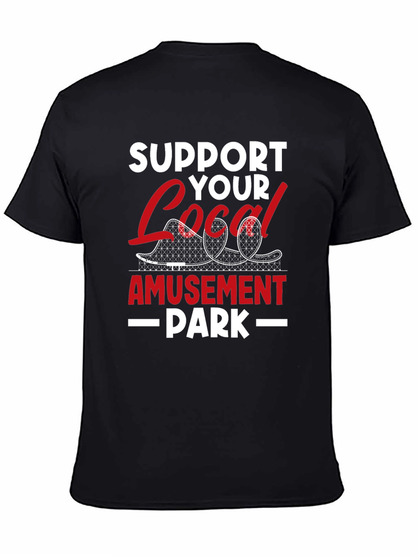 Support Your Local Amusement Park Tee