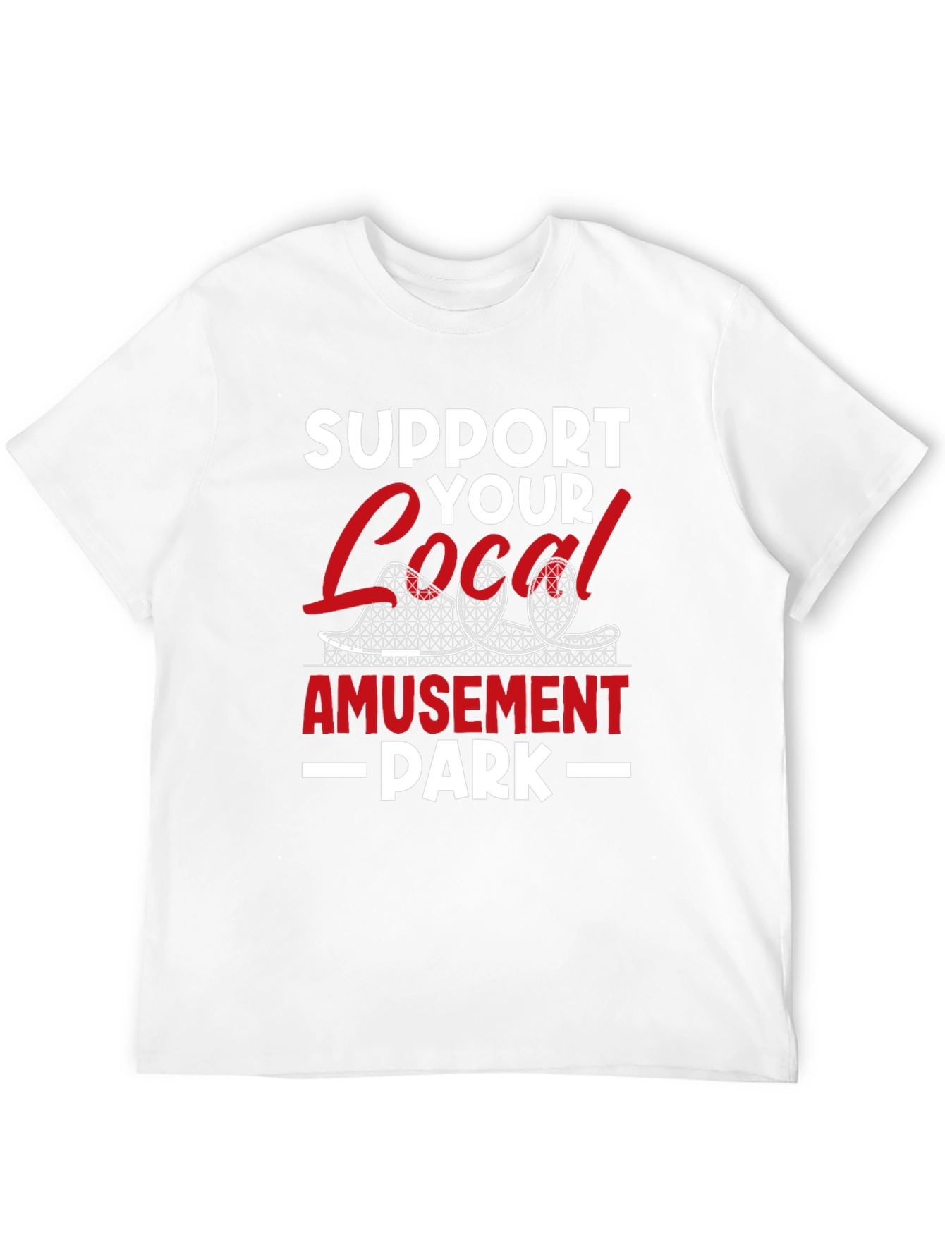 Support Your Local Amusement Park Tee