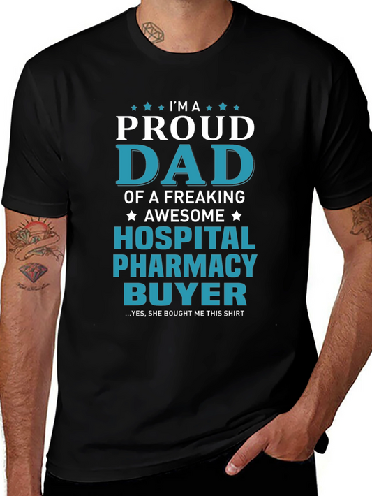 Proud Dad Hospital Pharmacy Buyer T-Shirt