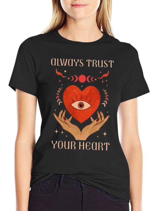 Always Trust Your Heart Graphic Tee - Unisex
