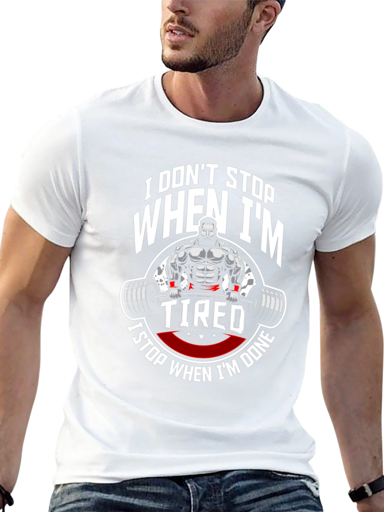 I Dont Stop When Im Tired Gym T-Shirt