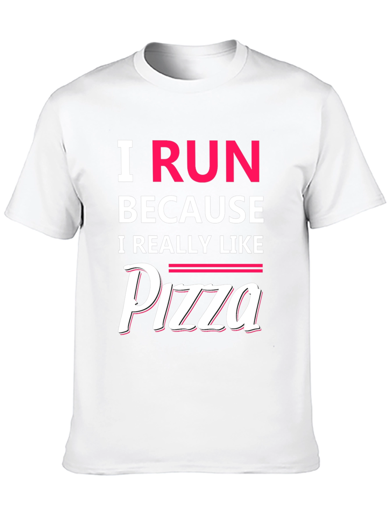 I Run Because I Like Pizza T-Shirt