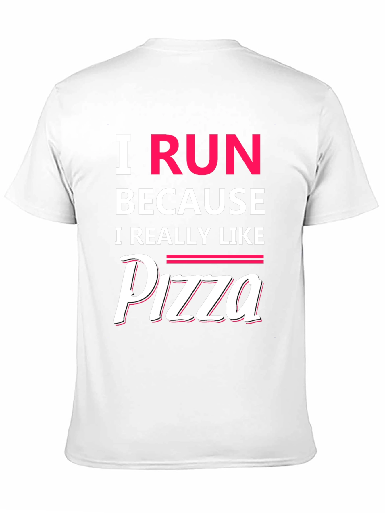 I Run Because I Like Pizza T-Shirt