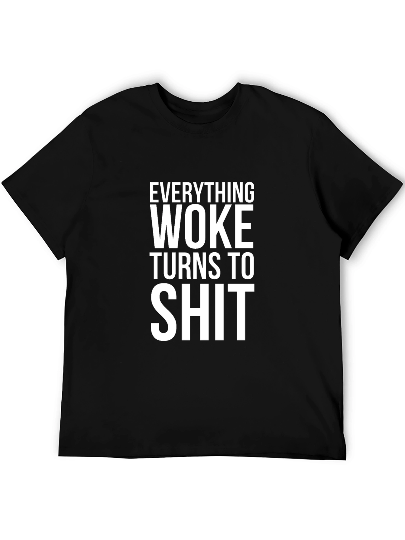 Everything Woke T-Shirt