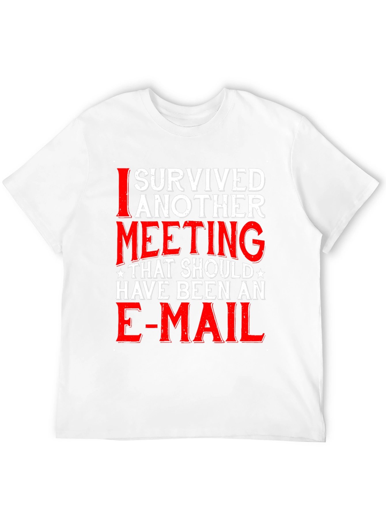 I Survived Another Meeting T-Shirt