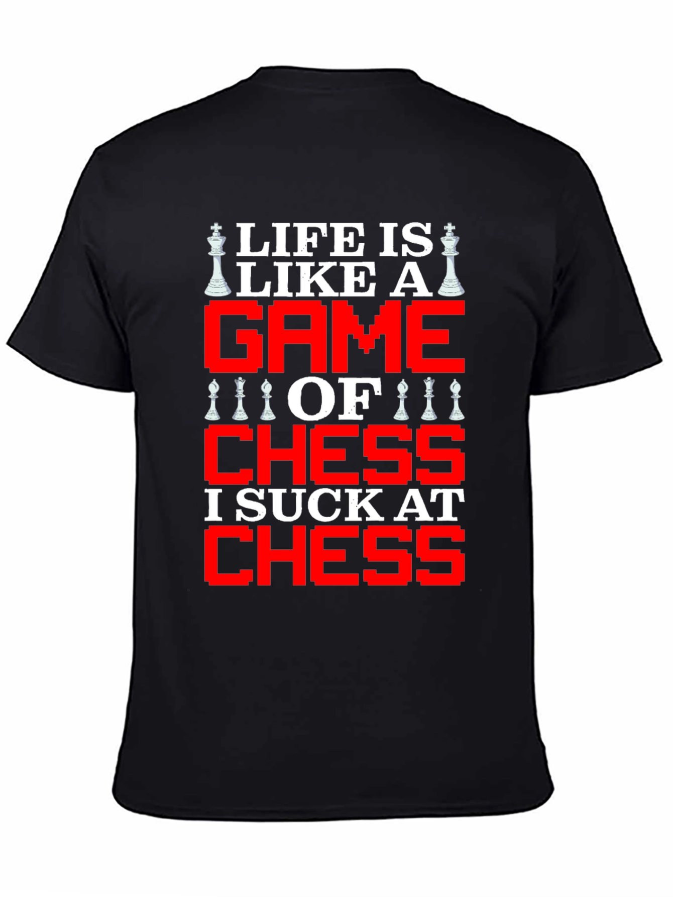 Life is Like Chess Graphic T-Shirt