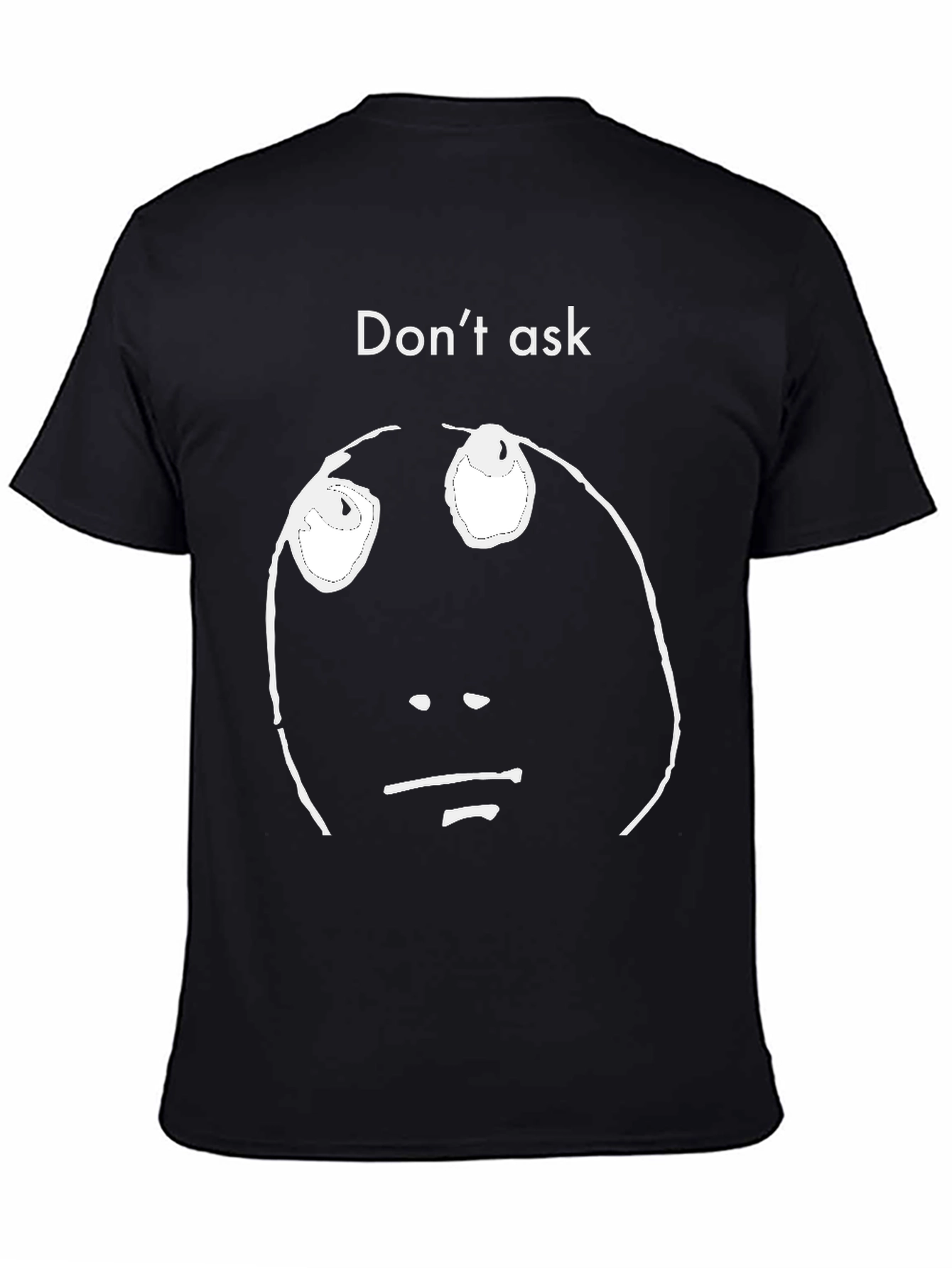 Dont Ask Graphic Tee - Black Casual Shirt